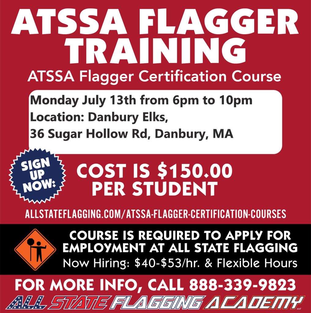 Poster advertising ATSSA Flagger Training and Flagger Certification Course with date, location, and cost details (July 13, 6–10 pm; Danbury, MA; $150).