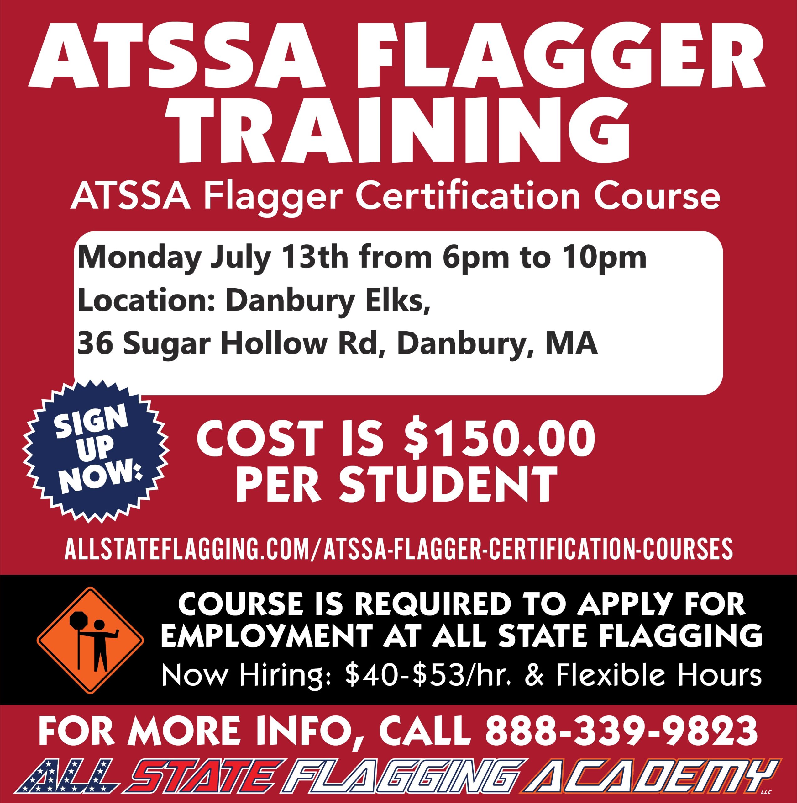 Poster advertising ATSSA Flagger Training and Flagger Certification Course with date, location, and cost details (July 13, 6–10 pm; Danbury, MA; $150).
